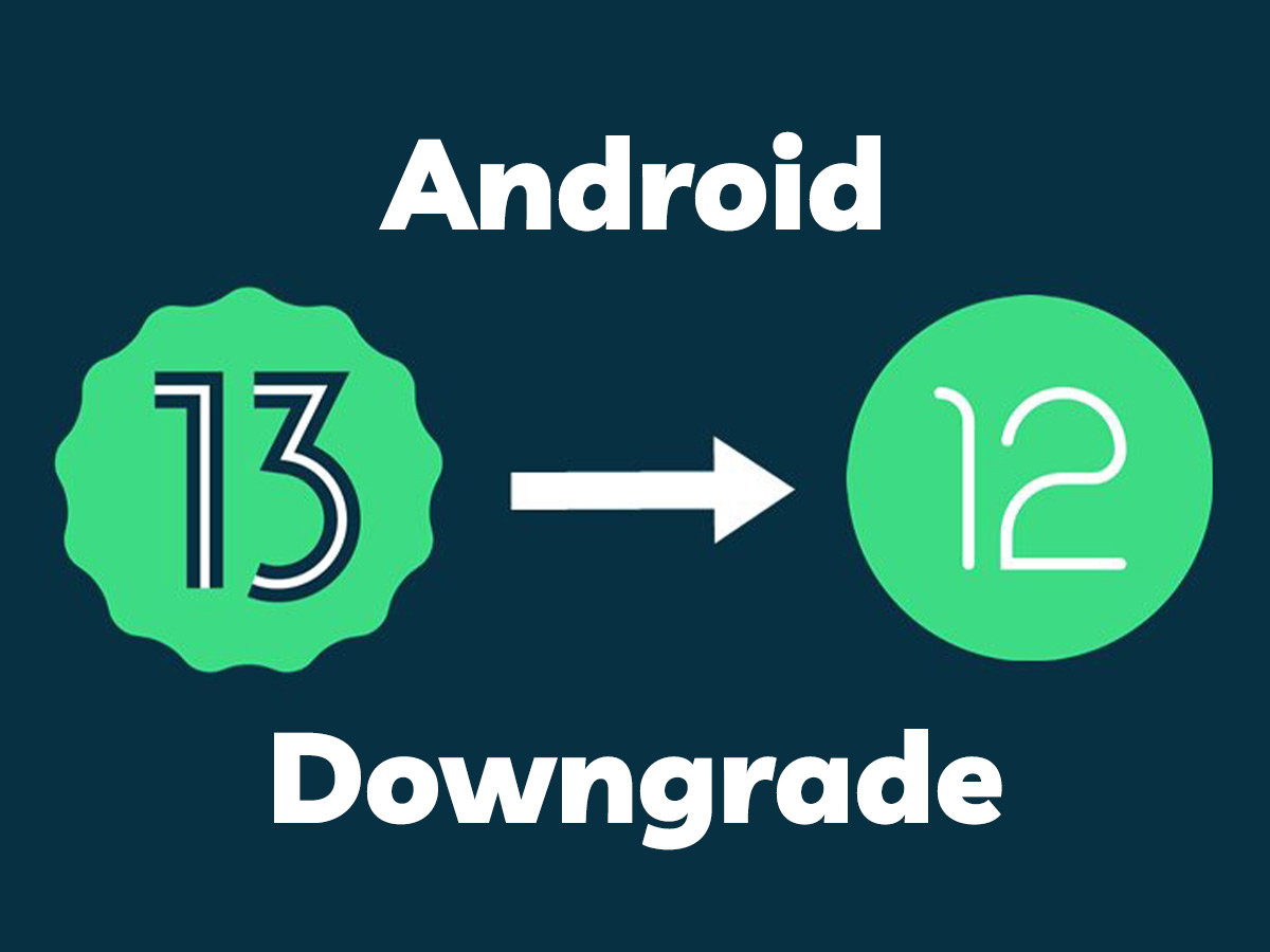 چگونه اندروید ۱۳ را به اندروید ۱۲ بازگردانی کنیم